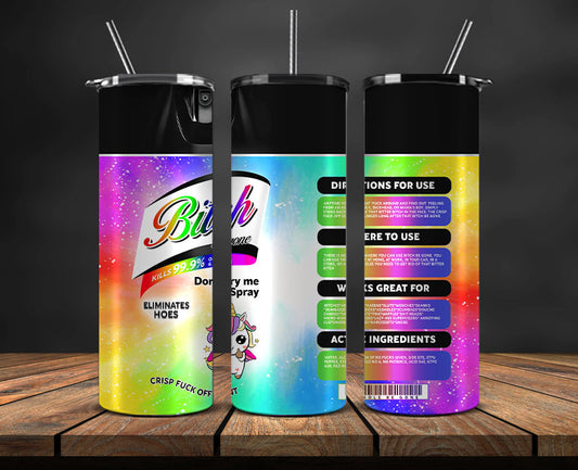 Bitch Spray, Bitch Be Gone 20oz Tumbler Wrap PNG File For Sublimation, Rainbow Bitch Spray, Tumbler PNG 17