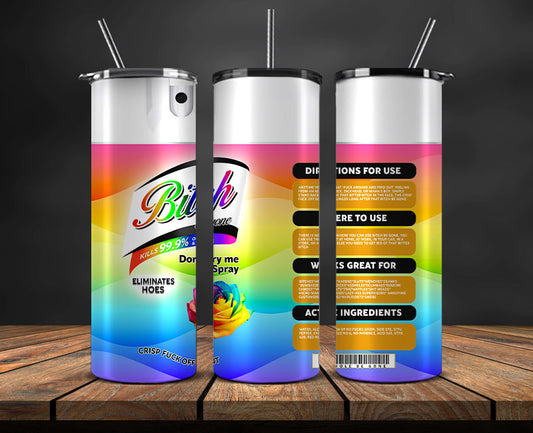 Bitch Spray, Bitch Be Gone 20oz Tumbler Wrap PNG File For Sublimation, Rainbow Bitch Spray, Tumbler PNG 36