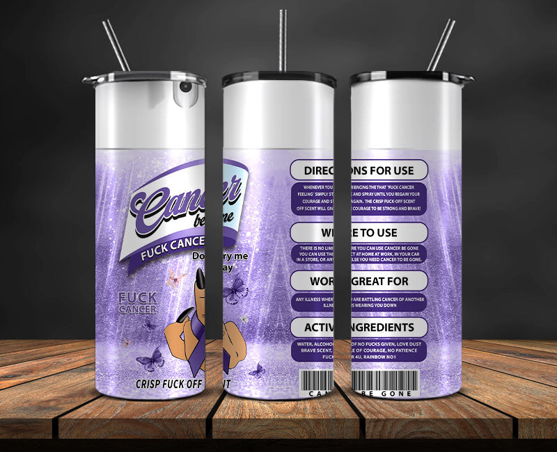 Cancer Be Gone Tumbler 20 oz Skinny Tumbler, Cancer Tumbler Png, Cancer Awareness Png, Download PNG 56